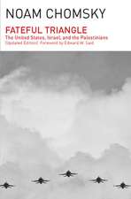 Fateful Triangle: The United States, Israel, and the Palestinians (Updated Edition)