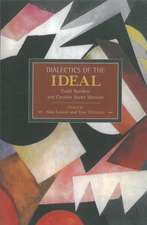 Dialectic Of The Ideal: Evald Ilyenkov And Creative Soviet Marxism: Historical Materialism, Volume 60