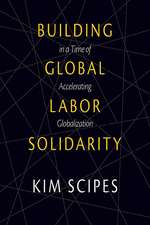 Building Global Labor Solidarity In A Time Of Accelerating Globalization