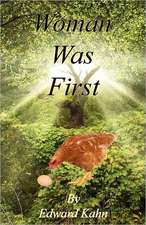 Woman Was First