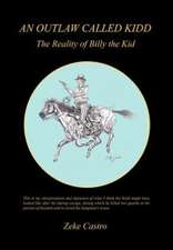 An Outlaw Called Kidd - The Reality of Billy the Kid