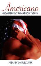 Americano: Growing Up Gay and Latino in the USA