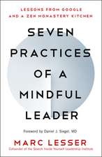 Seven Practices of a Mindful Leader