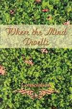 Where the Mind Dwells