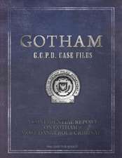 Gotham: A Confidential Report on Gotham's Most Dangerous Criminals