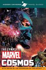 HIDDEN UNIVERSE TRAVEL GUIDES: THE COMPLETE MARVEL COSMOS