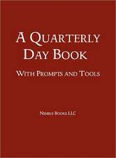 A Quarterly Day Book with Prompts and Tools