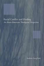 Racial Conflict and Healing: An Asian-American Theological Perspective