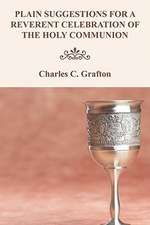 Plain Suggestions for a Reverent Celebration of the Holy Communion