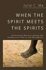 When the Spirit Meets the Spirits: Pentecostal Ministry Among the Kankana-ey Tribe in the Philippines