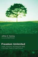 Freedom Unlimited: Liberty, Autonomy, and Response-Ability in the Open Theism of Clark Pinnock