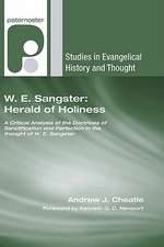 W. E. Sangster: A Critical Analysis of the Doctrines of Sanctification and Perfection in the Thought of W. E. Sangster