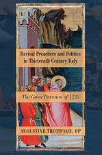 Revival Preachers and Politics in Thirteenth Century Italy: The Great Devotion of 1233