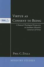 Virtue as Consent to Being: A Pastoral-Theological Perspective on Jonathan Edwards's Construct of Virtue