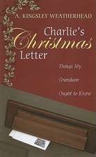 Charlie's Christmas Letter: Things My Grandson Ought to Know