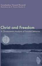 Christ and Freedom: A Christocentric Analysis of Suicidal Behavior