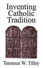 Inventing Catholic Tradition