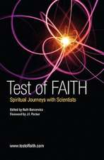 Test of Faith: Spiritual Journeys with Scientists