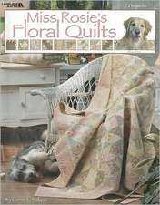 Miss Rosie's Floral Quilts