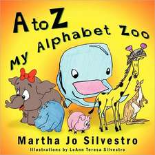 A to Z My Alphabet Zoo