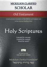 Mickelson Clarified Scholar Old Testament, MCT