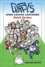 Duffy's Iowa Caucus Cartoons: Watch 'Em Run