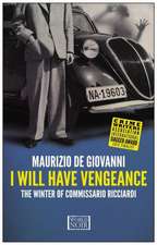 I Will Have Vengeance: The Winter of Commissario Ricciardi