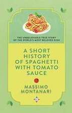 A Short History of Spaghetti with Tomato Sauce