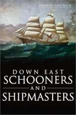 Down East Schooners and Shipmasters