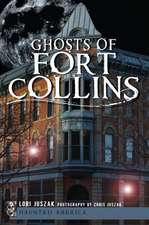 Ghosts of Fort Collins