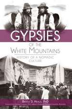 Gypsies of the White Mountains: History of a Nomadic Culture