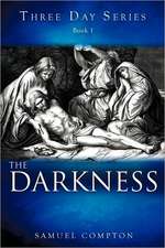 Three Day Series Book 1 The Darkness