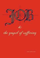 Job & the Gospel of Suffering