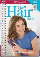 The Hair Book: Care & Keeping Advice for Girls