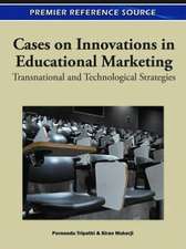 Cases on Innovations in Educational Marketing