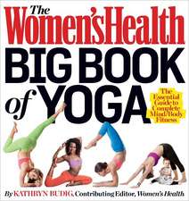 The Women's Health Big Book of Yoga