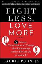 Fight Less, Love More