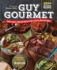 Guy Gourmet: Great Chefs' Amazing Meals for a Lean & Healthy Body