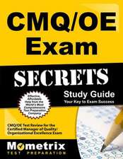 CMQ/OE Exam Secrets, Study Guide: CMQ/OE Test Review for the Certified Manager of Quality/Organizational Excellence Exam