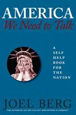 America, We Need to Talk: A Self Help Book for the Nation