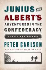 Junius and Albert's Adventures in the Confederacy