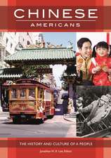 Chinese Americans: The History and Culture of a People