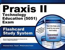 Praxis II Technology Education (5051) Exam Flashcard Study System: Praxis II Test Practice Questions and Review for the Praxis II Subject Assessments