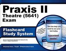 Praxis II Theatre (5641) Exam Flashcard Study System: Praxis II Test Practice Questions and Review for the Praxis II Subject Assessments