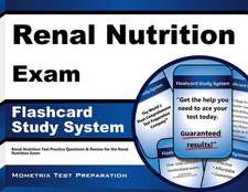 Renal Nutrition Exam Flashcard Study System: Renal Nutrition Test Practice Questions and Review for the Renal Nutrition Exam