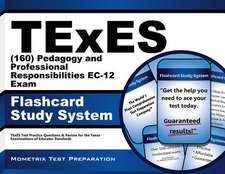 Texes Pedagogy and Professional Responsibilities EC-12 (160) Flashcard Study System: Texes Test Practice Questions and Review for the Texas Examinatio