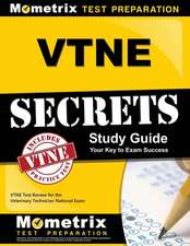 VTNE Secrets: VTNE Test Review for the Veterinary Technician National Exam