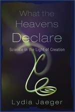 What the Heavens Declare