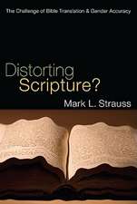 Distorting Scripture?: The Challenge of Bible Translation & Gender Accuracy