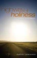 Highway of Holiness: Soul Journey